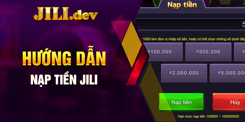 Hướng dẫn nạp tiền Jili