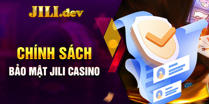 Chính sách bảo mật Jili Casino