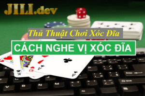 Hướng dẫn cách nghe vị xóc đĩa online cực chuẩn