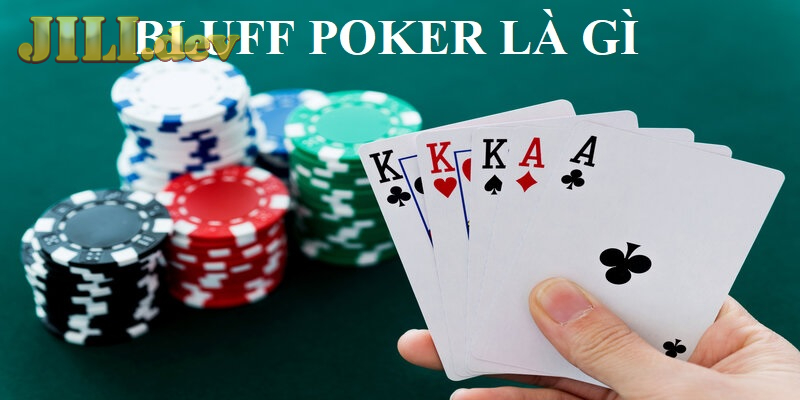 Bluff trong Poker là gì?