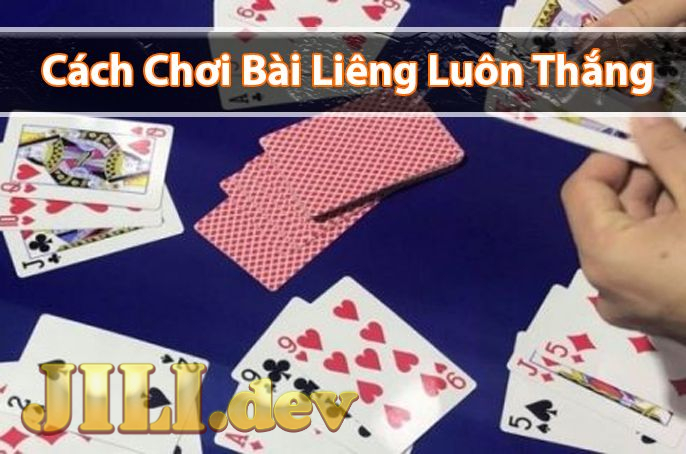 Chiến thuật trong cách chơi bài Liêng đến từ cao thủ