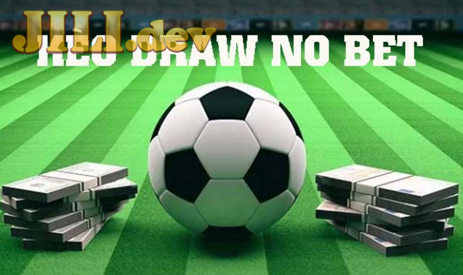 Đặc điểm Kèo Draw No Bet