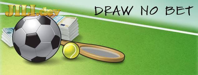 Kinh nghiệm đánh Kèo Draw No Bet cho người chơi mới