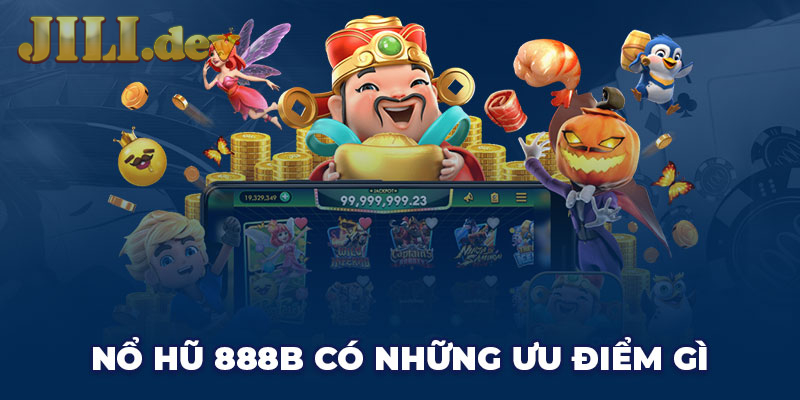 Điều gì hấp dẫn ở game Nổ Hũ 888B khiến thu hút người chơi